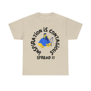 Inspiration is Contagious, Spread It, Motivational Shirt, Inspirational Tee, Empowering Apparel.