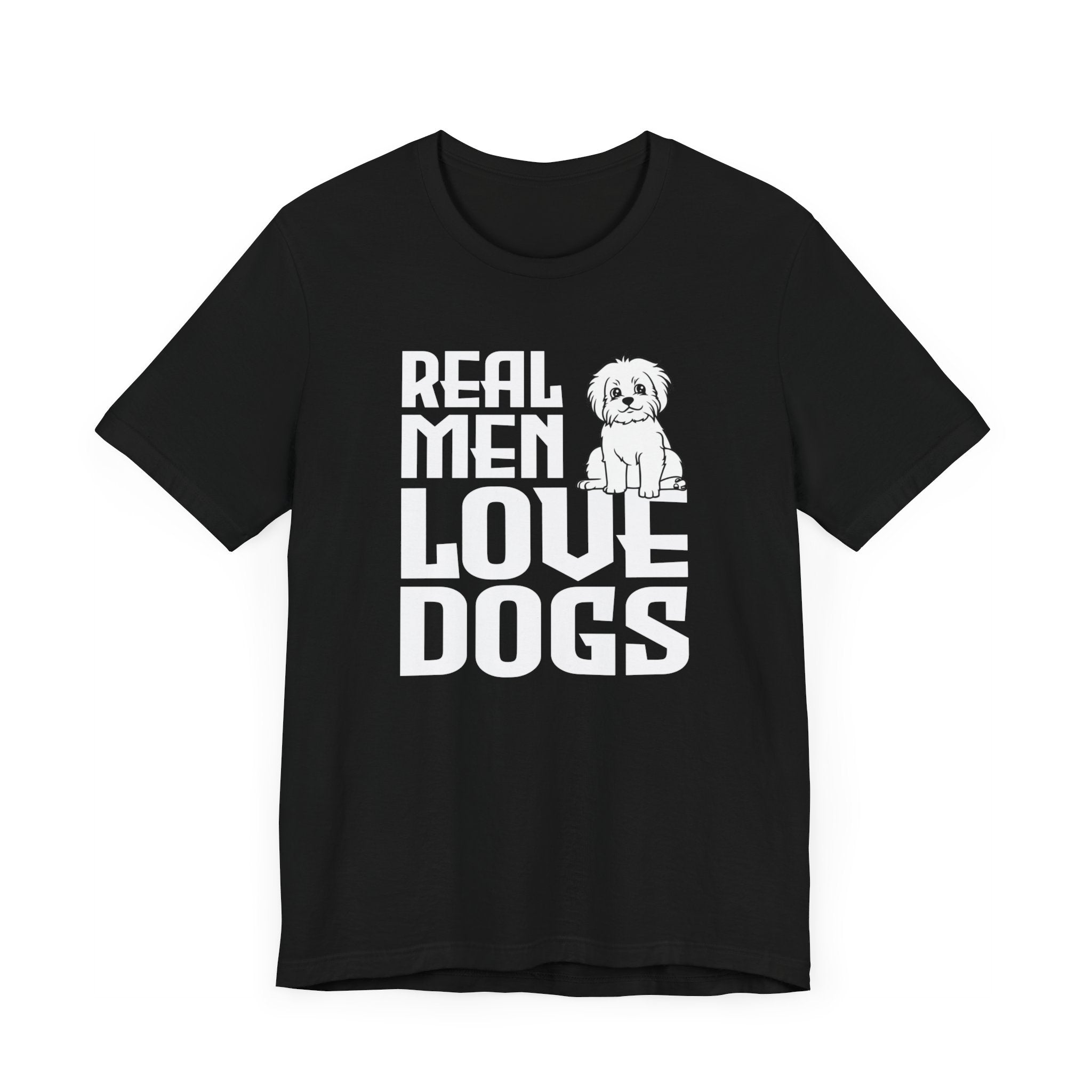 Real Men Love Dogs T-shirt, Dog Tshirt, Pet Shirt, Animal Unisex Shirt, Crewneck Shirt, Short Sleeve Tee, Gift for Him, Gift for Her