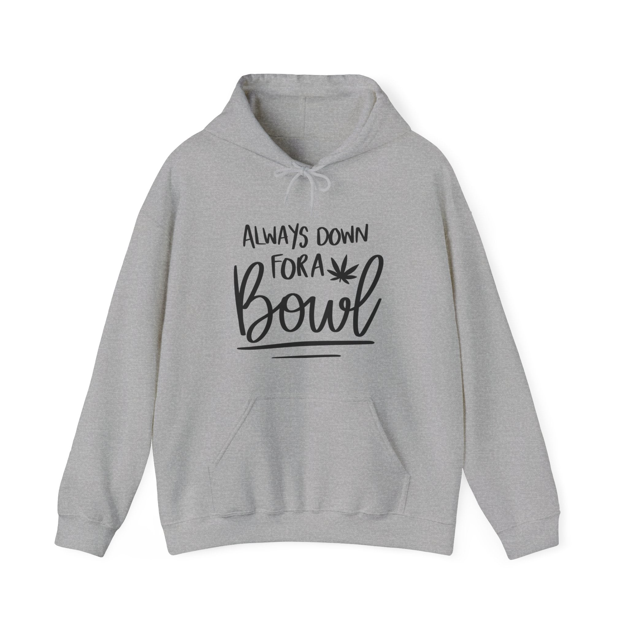 Cozy Up Hoodie: Always Down for a Bowl - Hooded Sweatshirt