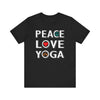 Peace Love Yoga T-shirt, Yoga Tshirt, Meditation Shirt, Peace Unisex Shirt, Crewneck Shirt, Short Sleeve Tee, Gift for Him, Gift for Her