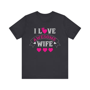 Devoted Husband Tee - I Love My Awesome Wife | Unisex Jersey Short Sleeve Tee