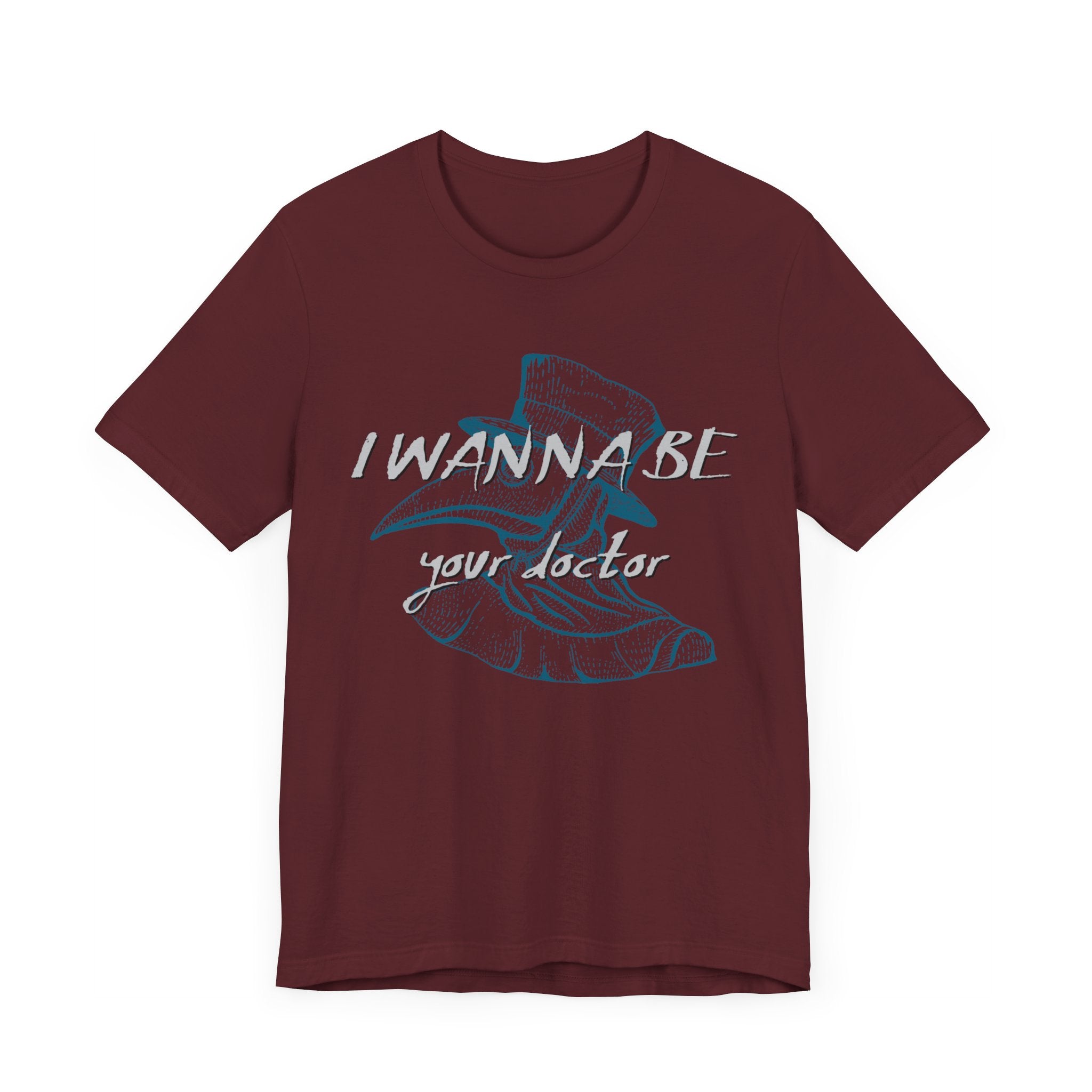 I Wanna Be Your Doctor T-shirt, Doctor Tshirt, Medical Shirt, Unisex Shirt, Crewneck Shirt, Short Sleeve Tee, Gift for Him, Gift for Her