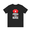 Proud To Be A Nurse T-shirt, Nurse Shirt, Hospital Tee, Nurse Tee, Crewneck Shirt, Short Sleeve Tee, Gift for Him, Gift for Her