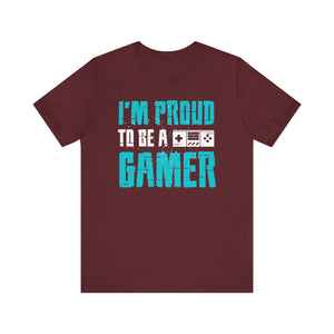 I'm Proud To Be A Gamer T-shirt, Gaming Tshirt, Gameboy Shirt, Game Lover Unisex Shirt, Crewneck Shirt, Short Sleeve Tee, Gift for Him