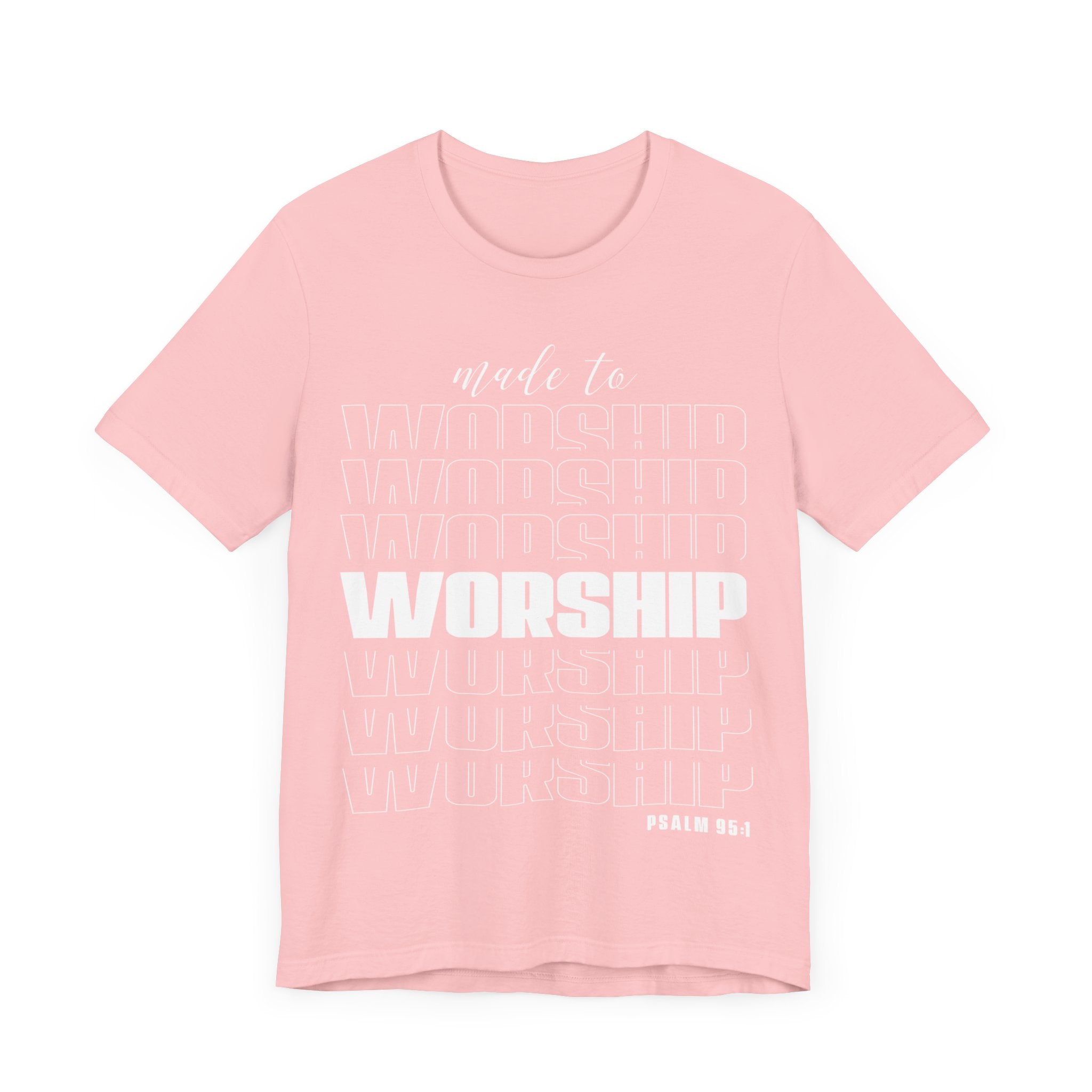 Made to Worship Inspirational T-Shirt