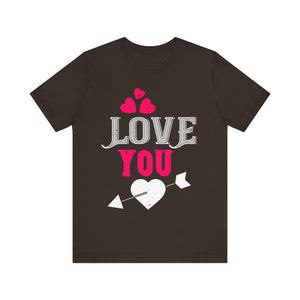 Love You - Simple and Heartfelt T-shirt Expression - Unisex Jersey Short Sleeve Tee