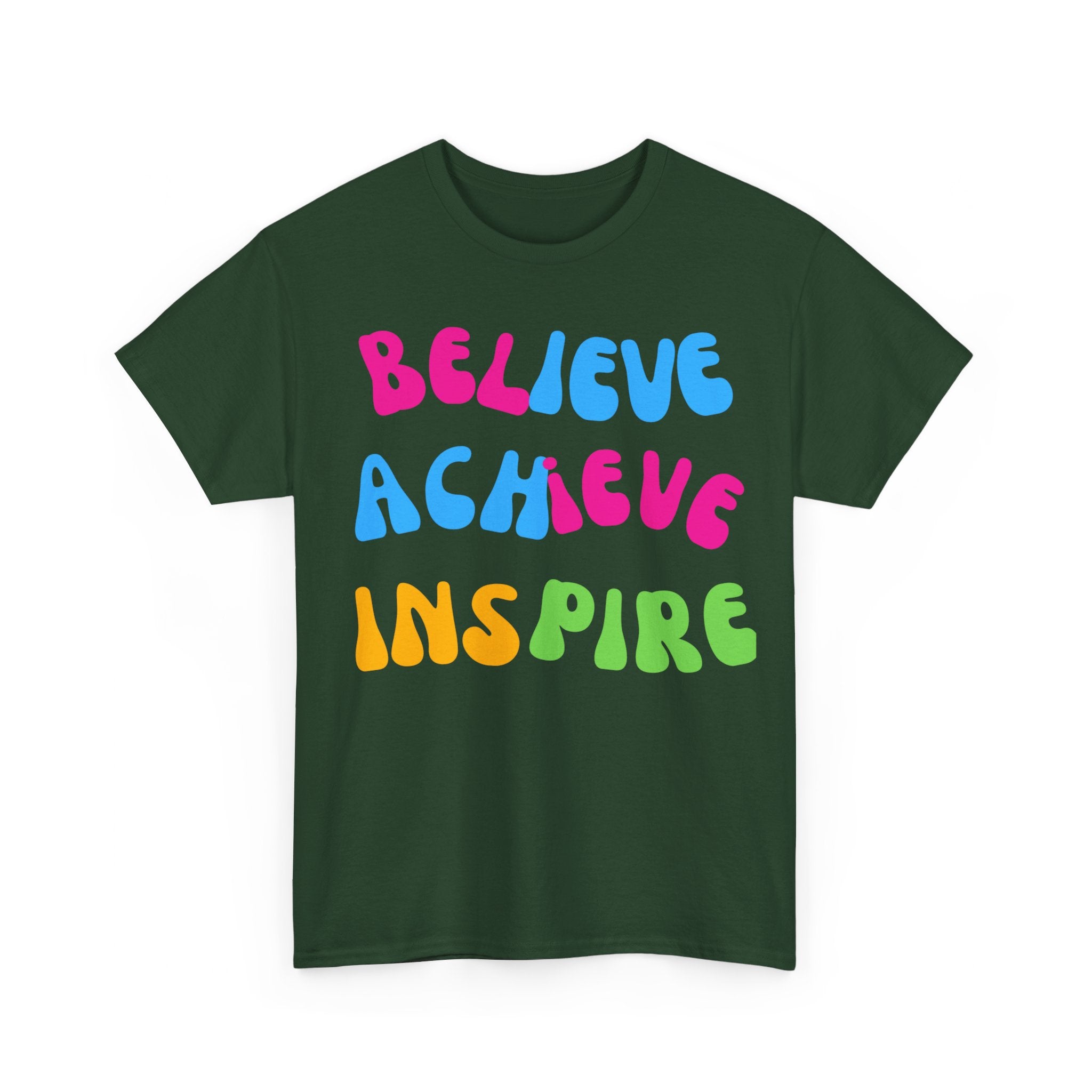 Believe, Achieve, Inspire, Motivational Shirt, Inspirational Tee, Empowering Apparel.