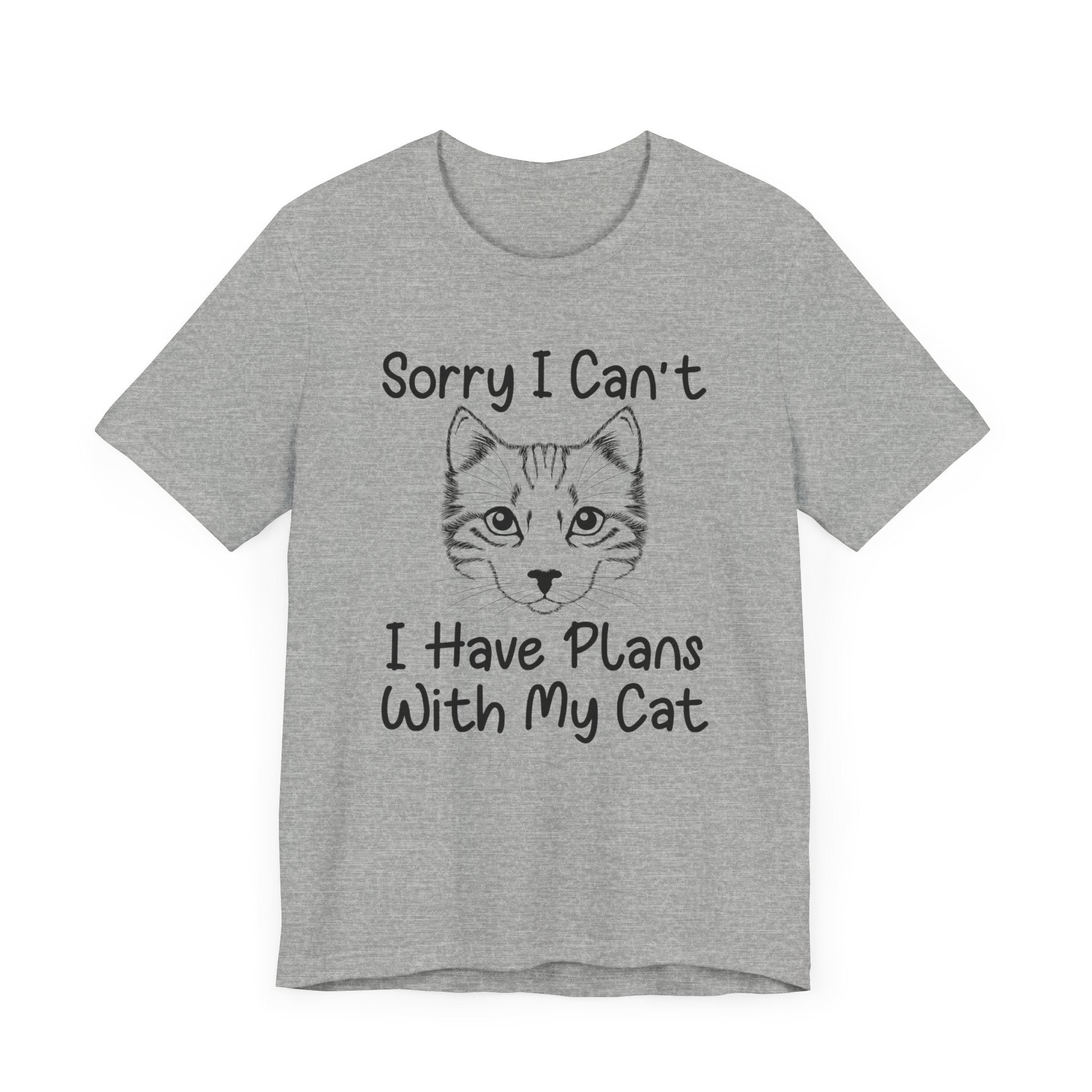 Sorry I Can't I Have Plans With My Cat T-shirt, Cat Tshirt, Pet Unisex Shirt, Crewneck Shirt, Short Sleeve Tee, Gift for Him, Gift for Her