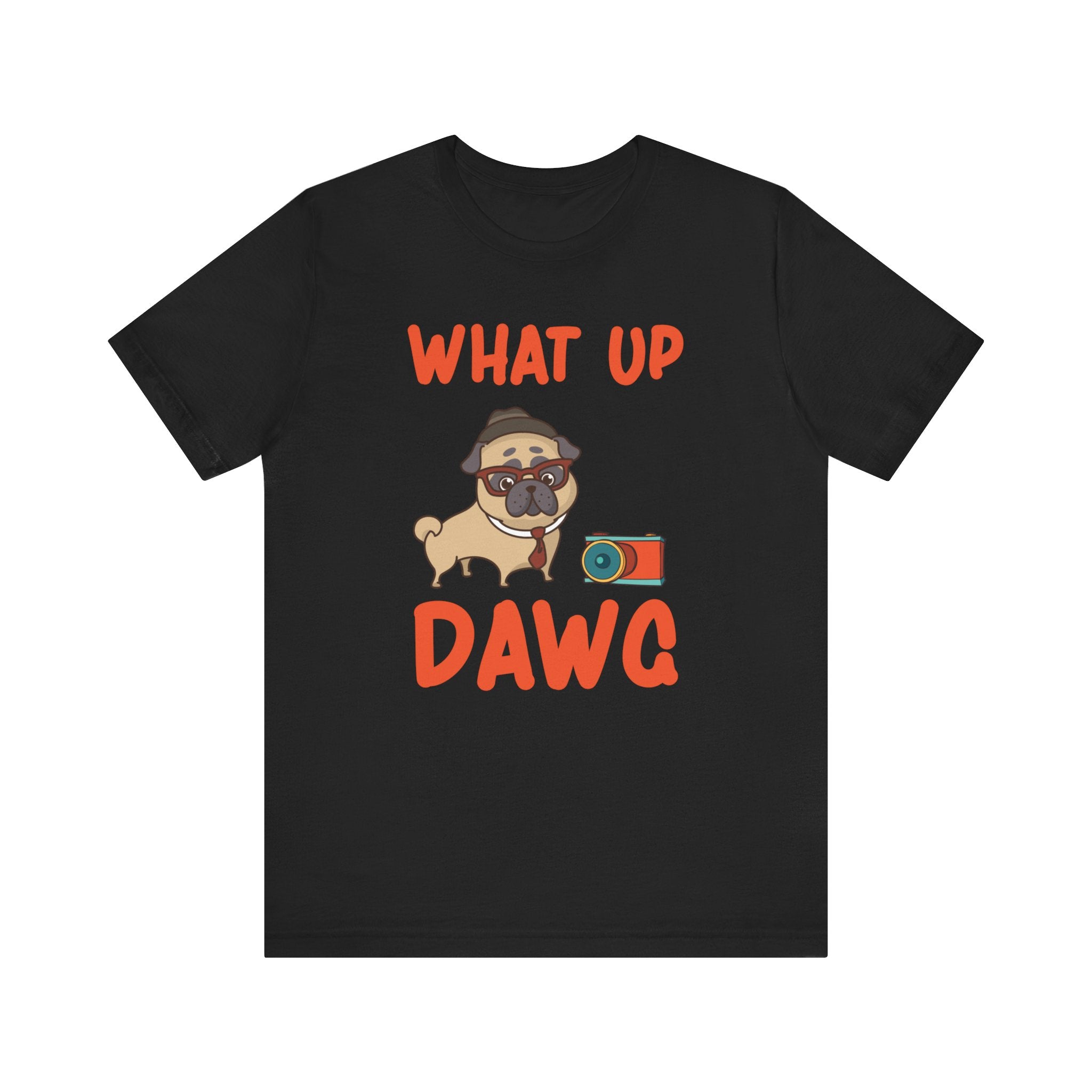 What Up Dawg T-shirt, Dog Lover Tshirt, Pet Lover Shirt, Unisex Shirt, Crewneck Shirt, Short Sleeve Tee, Gift for Him, Gift for Her