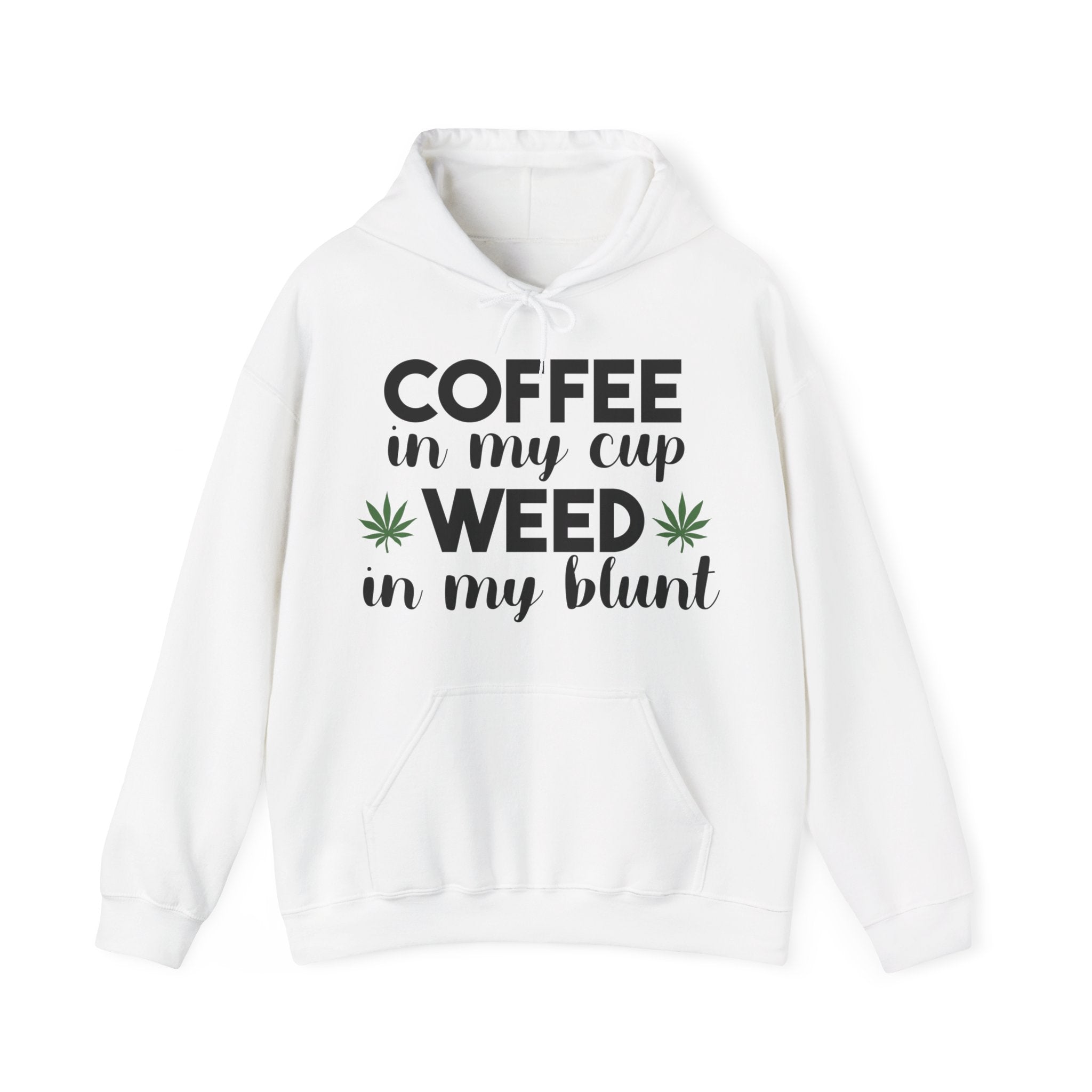 Coffee in My Cup, Weed in My Blunt: Hoodie for the Ultimate Relaxation