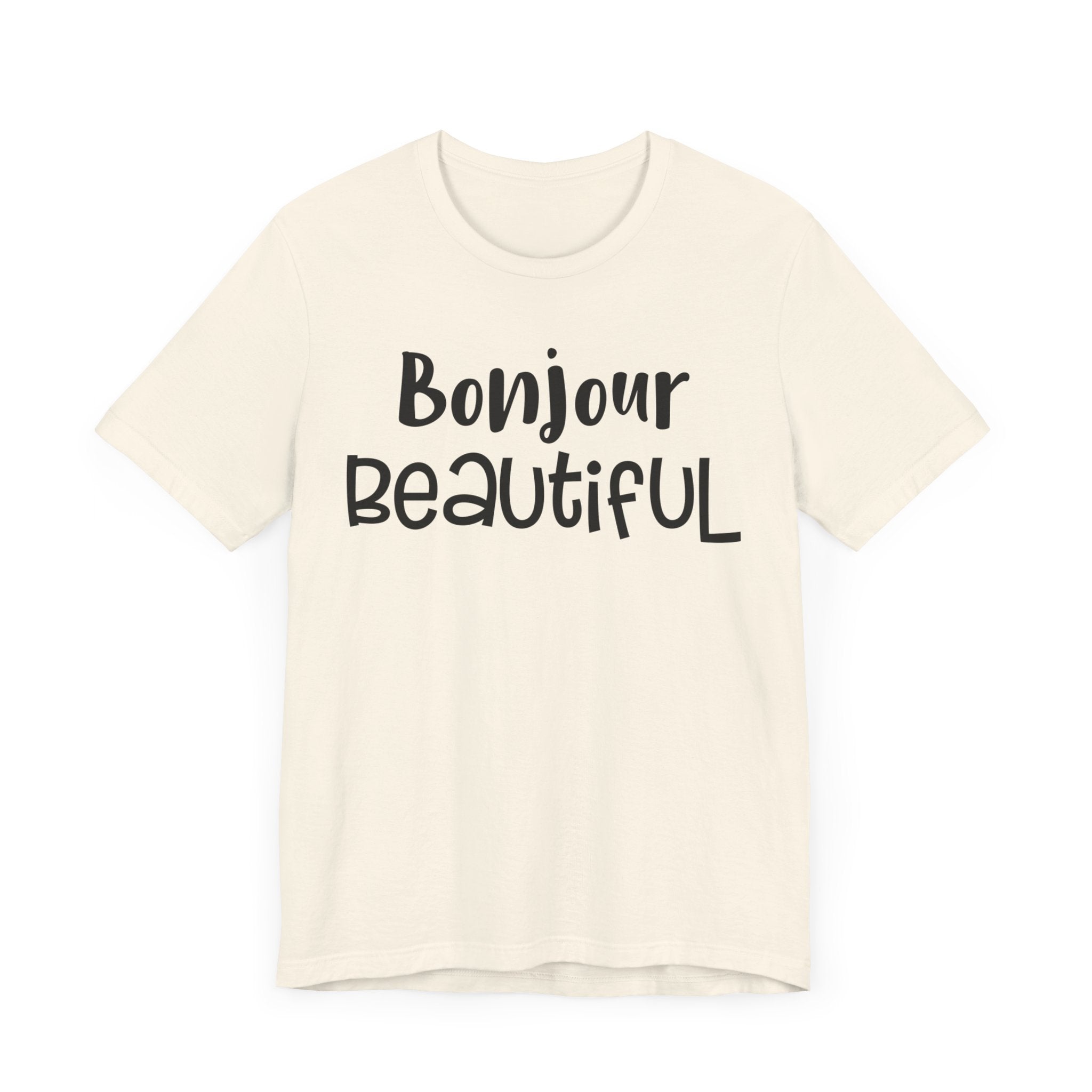 Bonjour Beautiful T-shirt, Bonjour Tshirt, Beautiful Shirt, Unisex Shirt, Crewneck Shirt, Short Sleeve Tee, Gift for Her