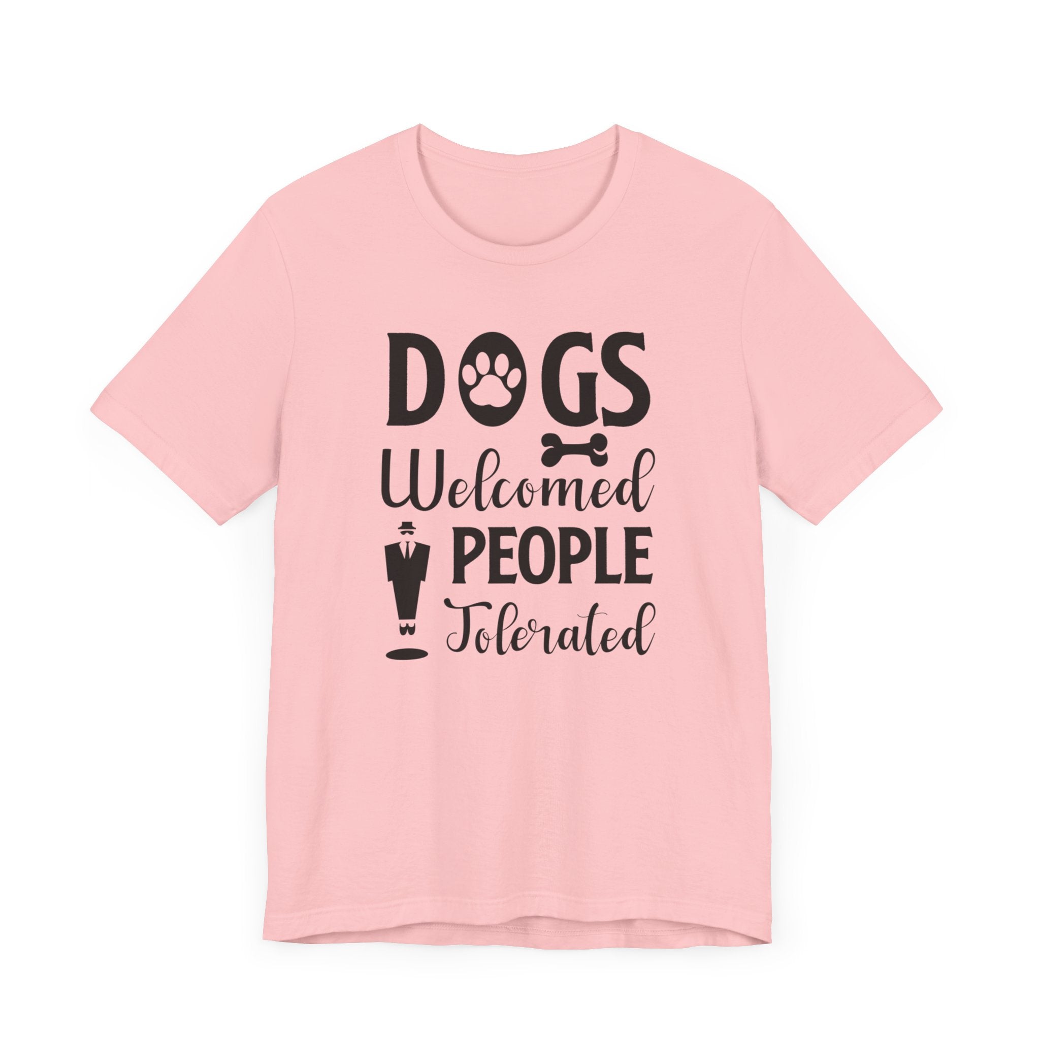 CDogs Welcomed People T-shirt, Dog Lover Tshirt, Dog Paw Shirt, Unisex Shirt, Crewneck Shirt, Short Sleeve Tee, Gift for Him, Gift for Her