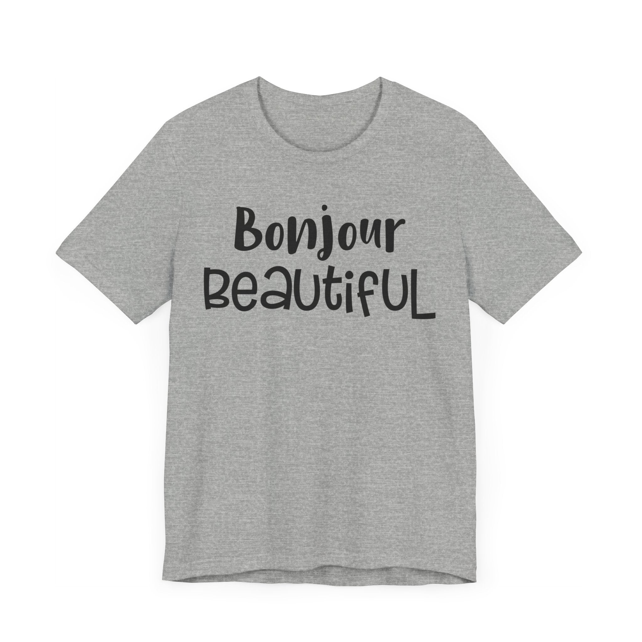 Bonjour Beautiful T-shirt, Bonjour Tshirt, Beautiful Shirt, Unisex Shirt, Crewneck Shirt, Short Sleeve Tee, Gift for Her