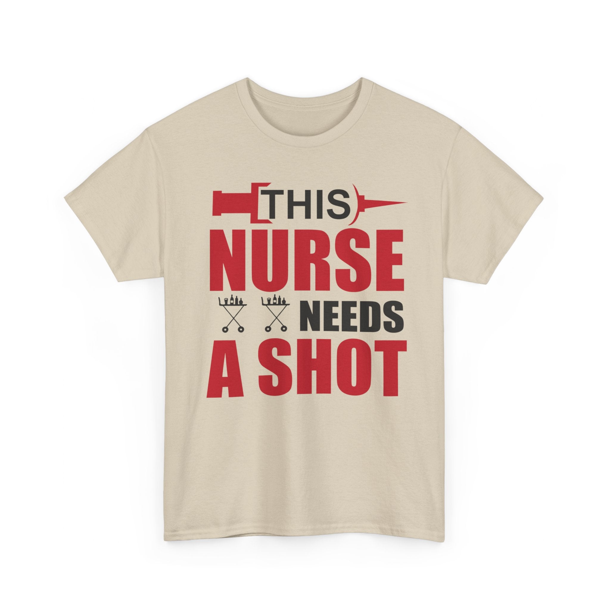 This Nurse Needs a Shot' T-shirt | Healthcare Humor Tee