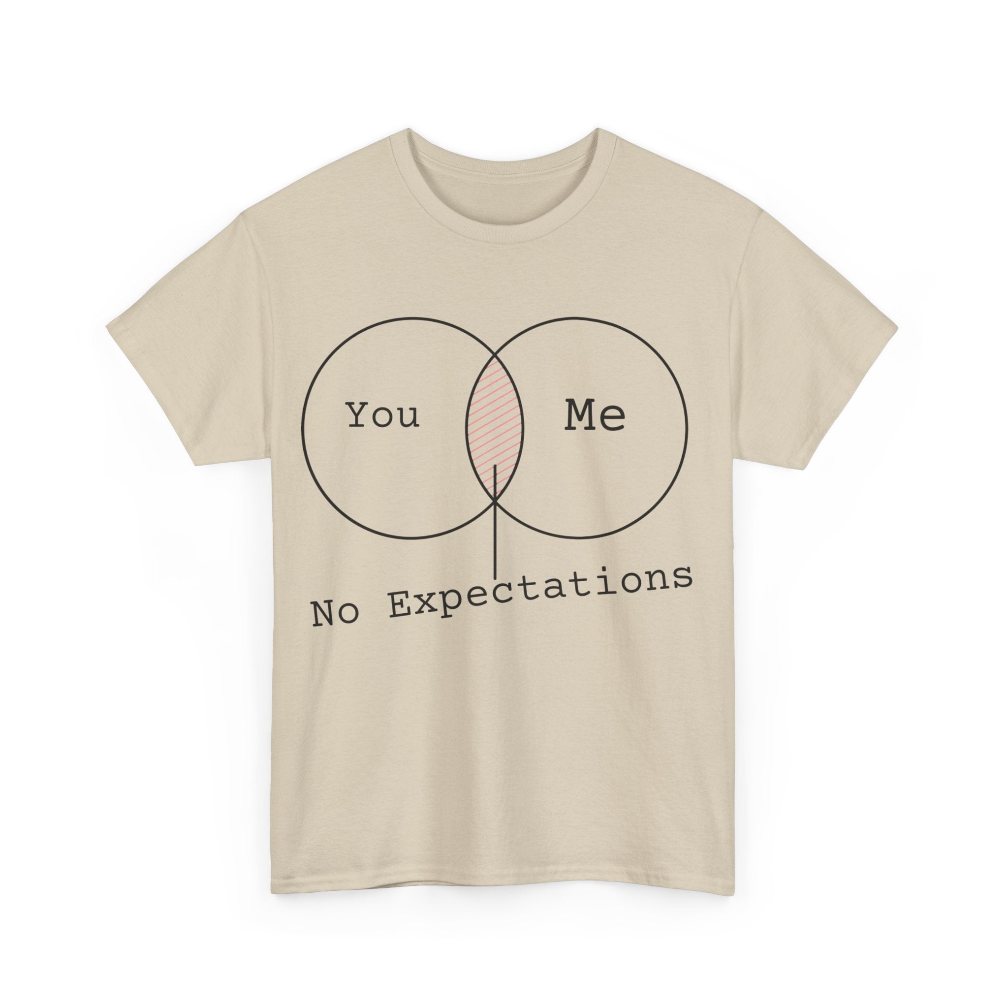 You, Me, No Expectations Quote T-Shirt