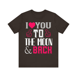 Expressive 'To the Moon and Back' Love Tee - Heartfelt Affection - Unisex Jersey Short Sleeve Tee