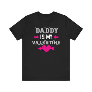 Daddy is My Valentine - Cute and Heartwarming Tee for Kids | Unisex Jersey Short Sleeve Tee