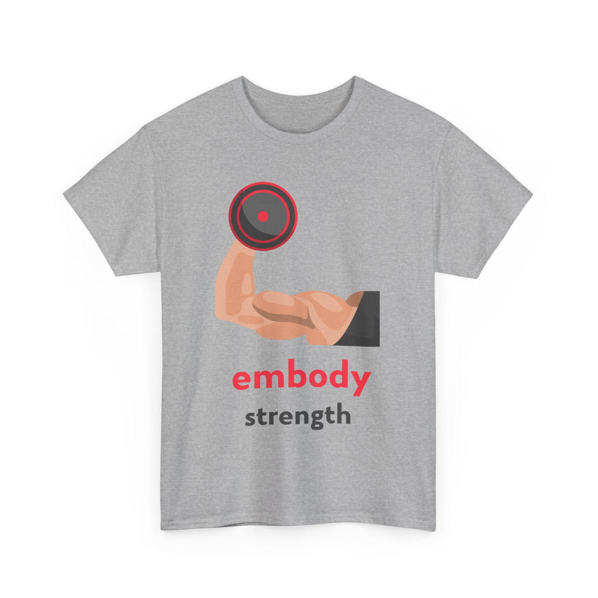 Embody Strength, Motivational Shirt, Inspirational Tee, Empowering Apparel.