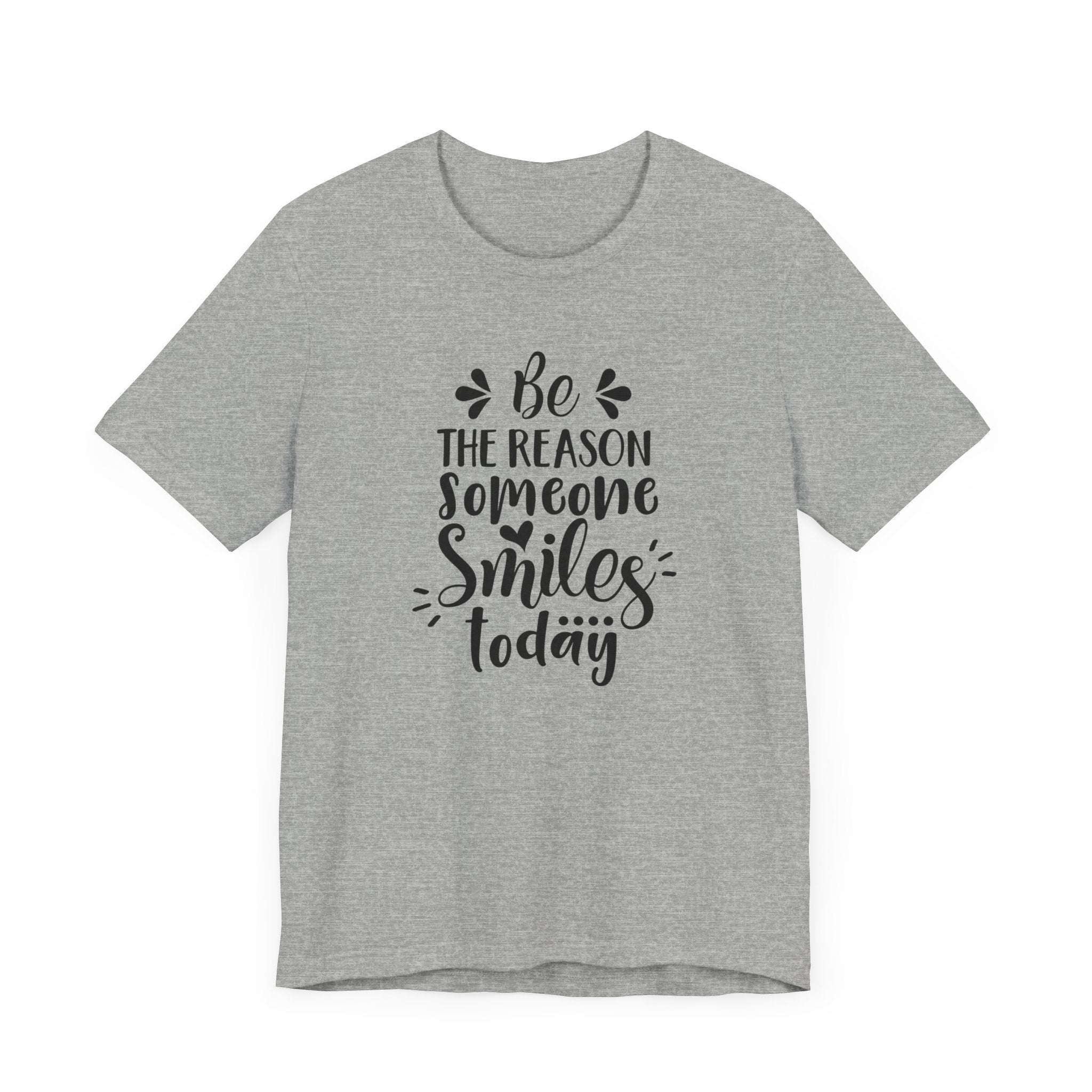 Be The Person Someone Smile T-shirt, Motivational Tshirt, Unisex Shirt, Crewneck Shirt, Short Sleeve Tee, Gift for Him, Gift for Her