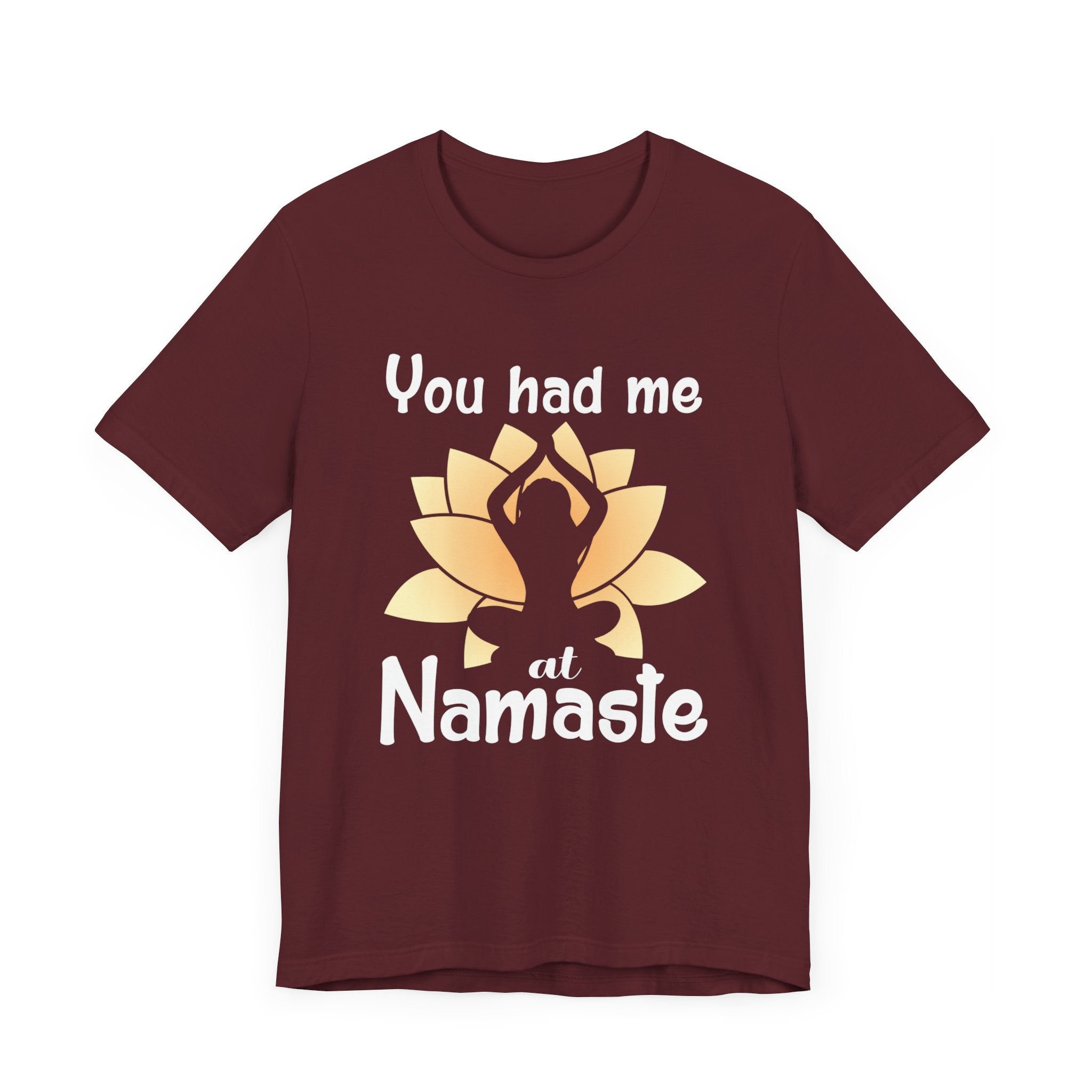 You Had Me At Namaste T-shirt, Yoga Tshirt, Meditation Shirt, Unisex Shirt, Crewneck Shirt, Short Sleeve Tee, Gift for Him, Gift for Her