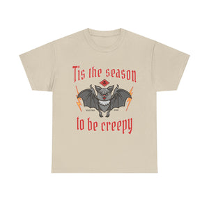 Funny Halloween T-shirt - Tis the Season to Be Creepy - Spooky Costume Tee