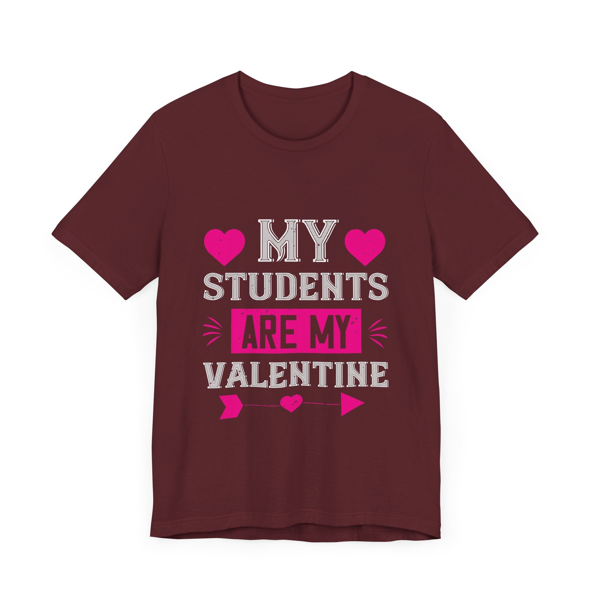 Teaching Love: My Students, My Valentines Tee - Unisex Jersey Short Sleeve Tee