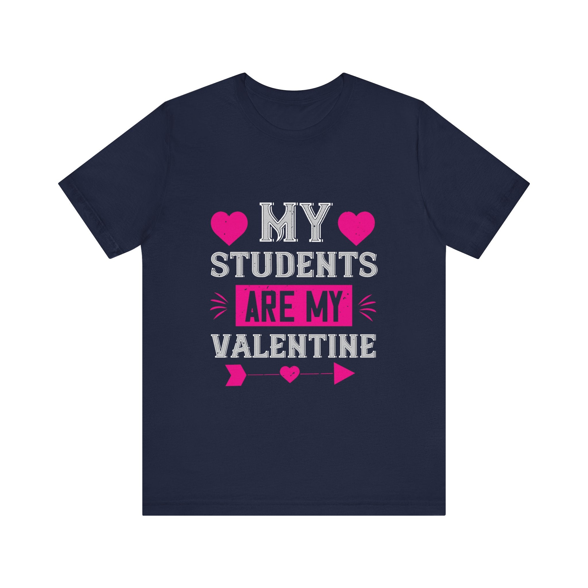 Teaching Love: My Students, My Valentines Tee - Unisex Jersey Short Sleeve Tee