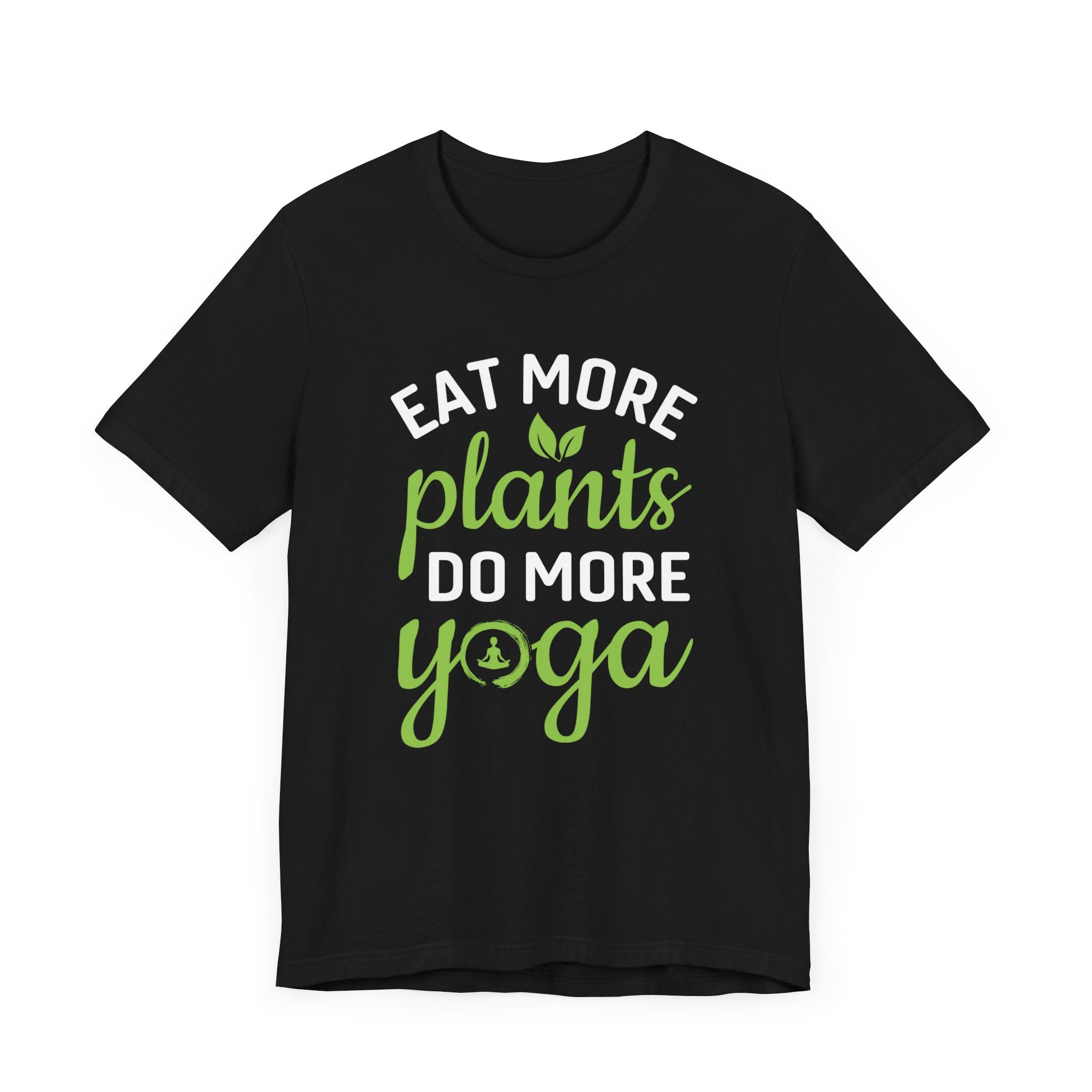 Eat More Plants Do More Yoga T-shirt, Yoga Tshirt, Healthy Shirt, Unisex Shirt, Crewneck Shirt, Short Sleeve Tee, Gift for Him, Gift for Her