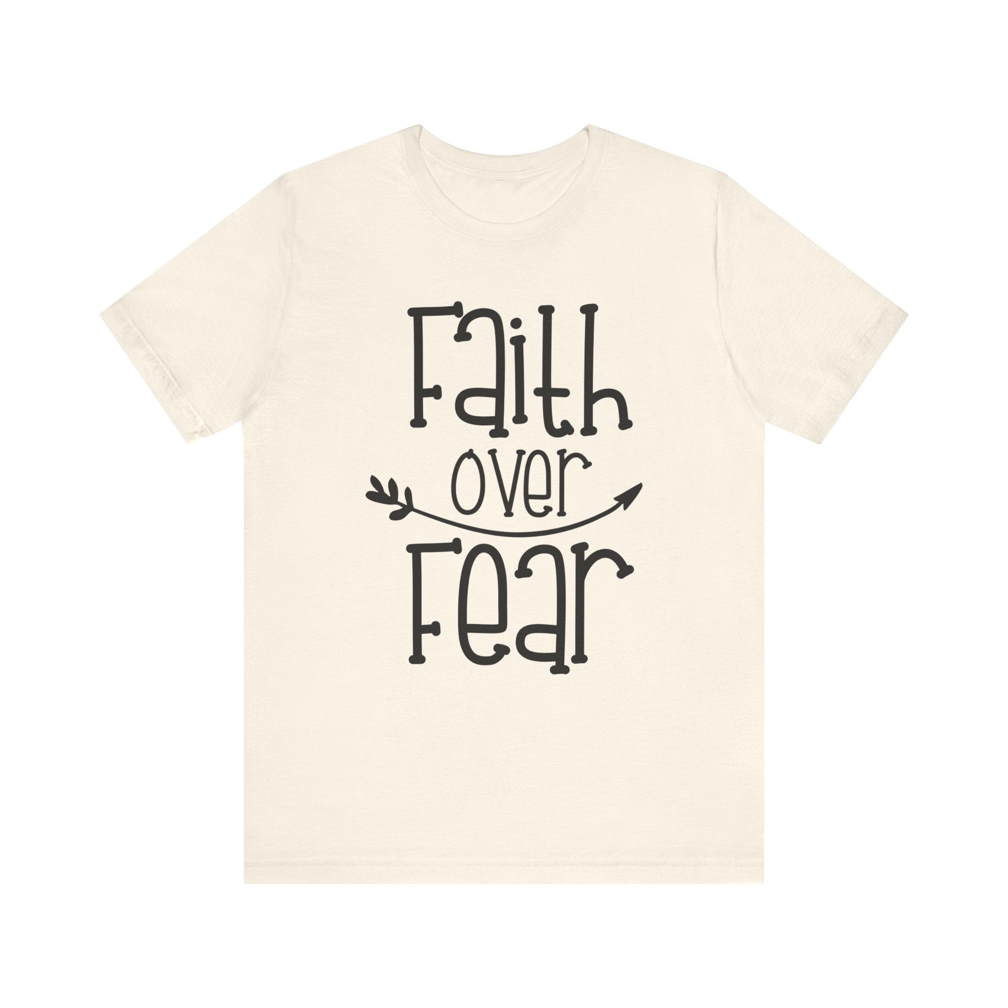 Faith Over Fear T-shirt, Motivational Tshirt, Positive Shirt, Unisex Shirt, Crewneck Shirt, Short Sleeve Tee, Gift for Him, Gift for Her