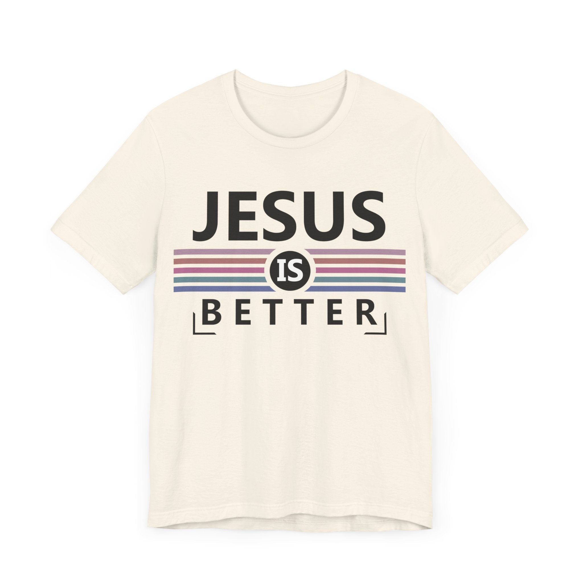 Jesus is Better Christian T-Shirt