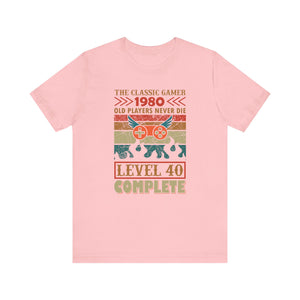 The Classic Gamer 1980 Level 40 Complete T-shirt, Gaming Tshirt, Game Shirt, Unisex Shirt, Crewneck Shirt, Short Sleeve Tee, Gift for Him