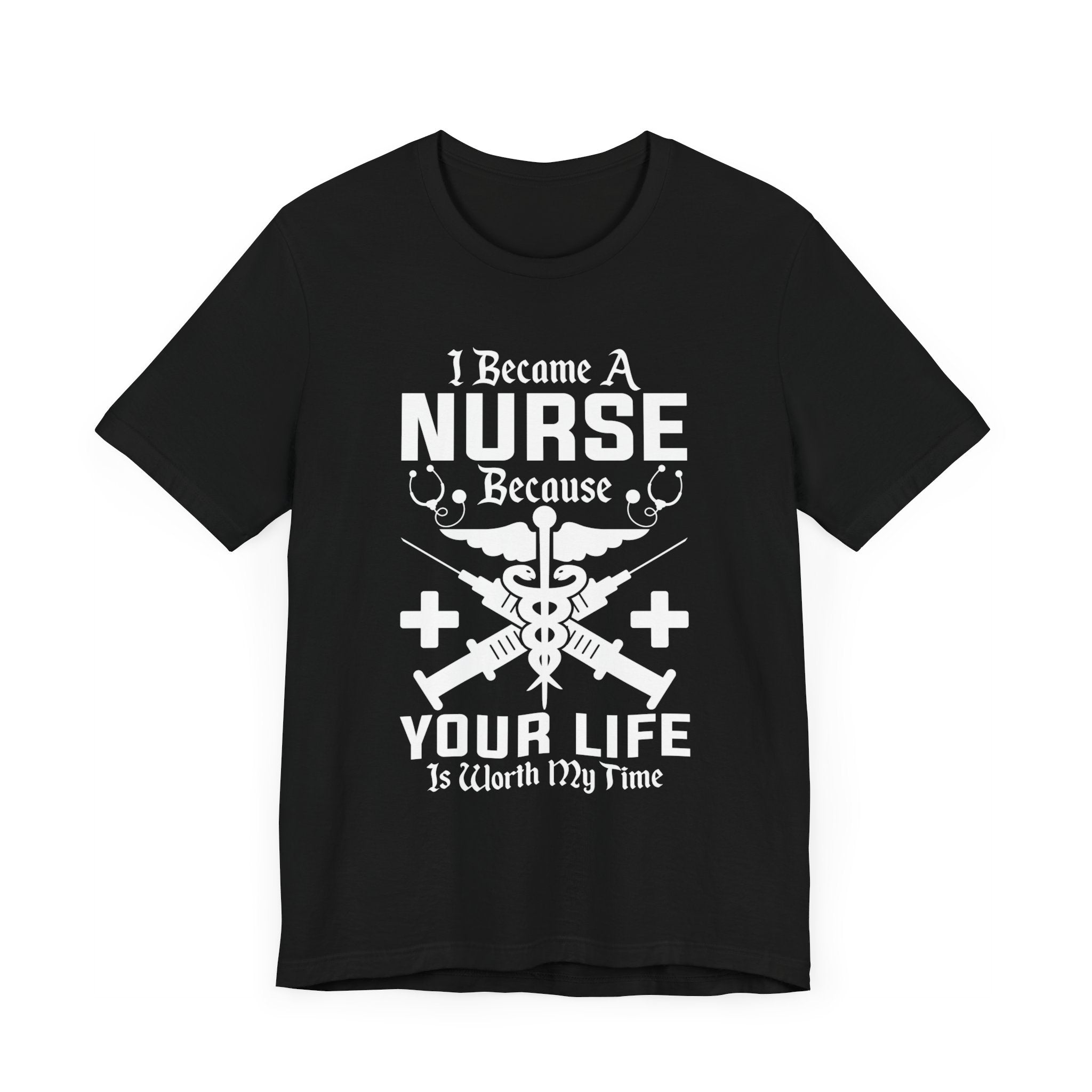 I Became A Nurse T-shirt, Nurse Tshirt, Doctor Shirt, Medical Unisex Shirt, Crewneck Shirt, Short Sleeve Tee, Gift for Him, Gift for Her