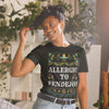 "ALLERGIC TO PENDEJOS” Short-Sleeve Unisex T-Shirt