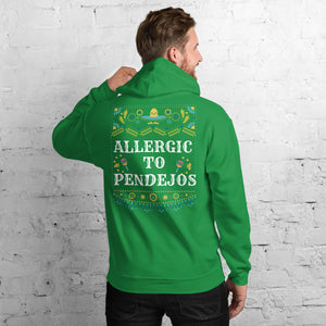 "ALLERGIC TO PENDEJOS” Unisex Hoodie