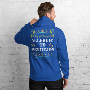 "ALLERGIC TO PENDEJOS” Unisex Hoodie