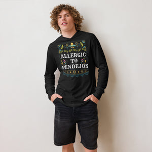 Allergic to Pendejos - Hooded long-sleeve tee