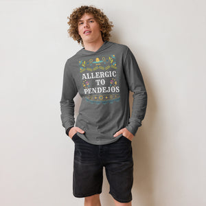 Allergic to Pendejos - Hooded long-sleeve tee