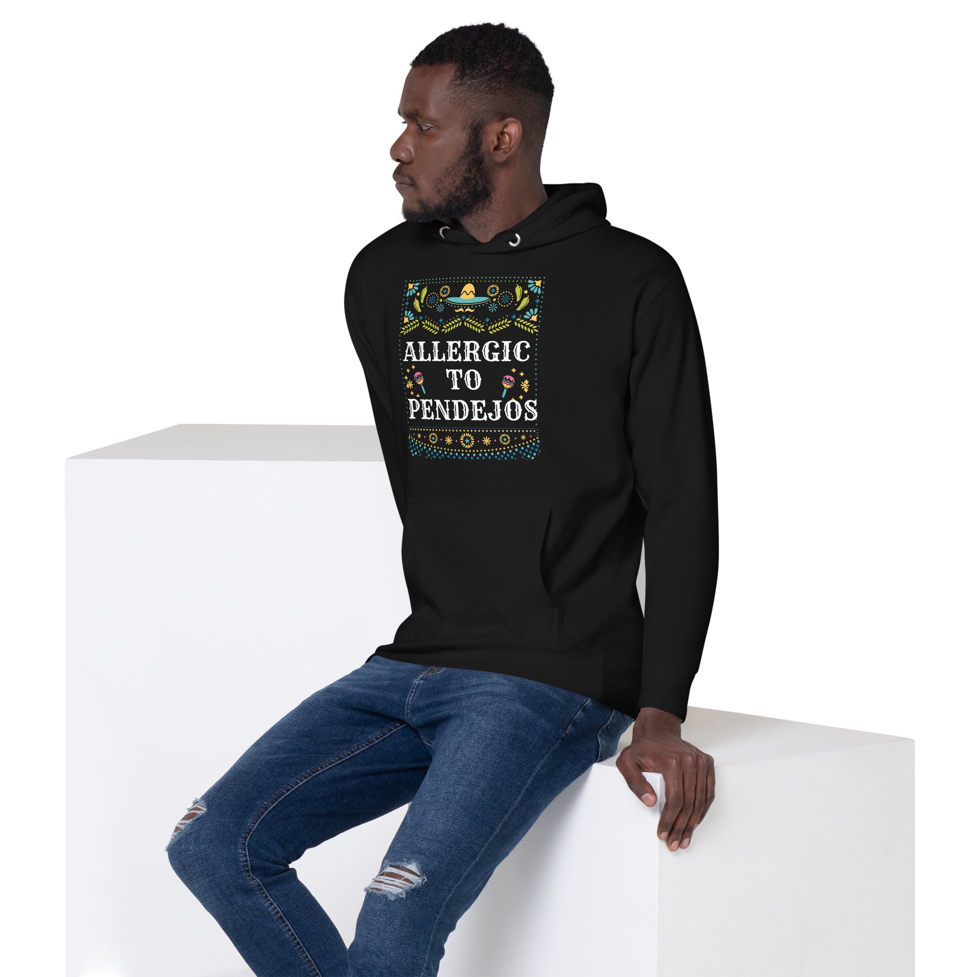 Funny Allergic To Pendejos Unisex Hoodie