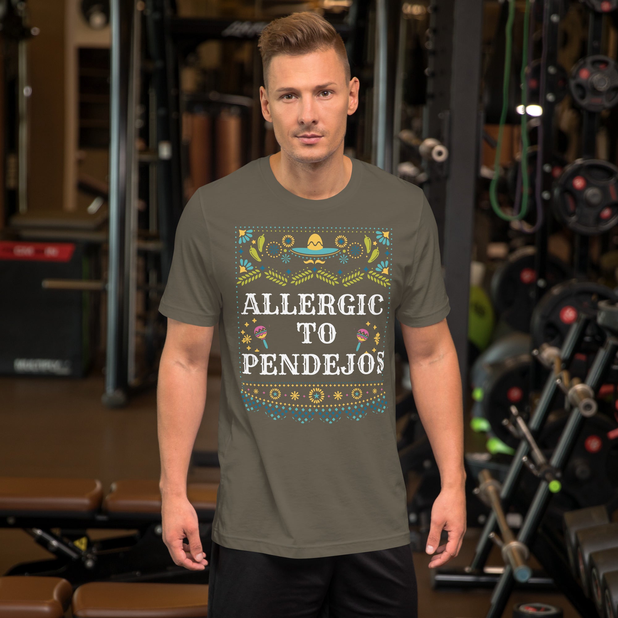 "ALLERGIC TO PENDEJOS” Unisex t-shirt