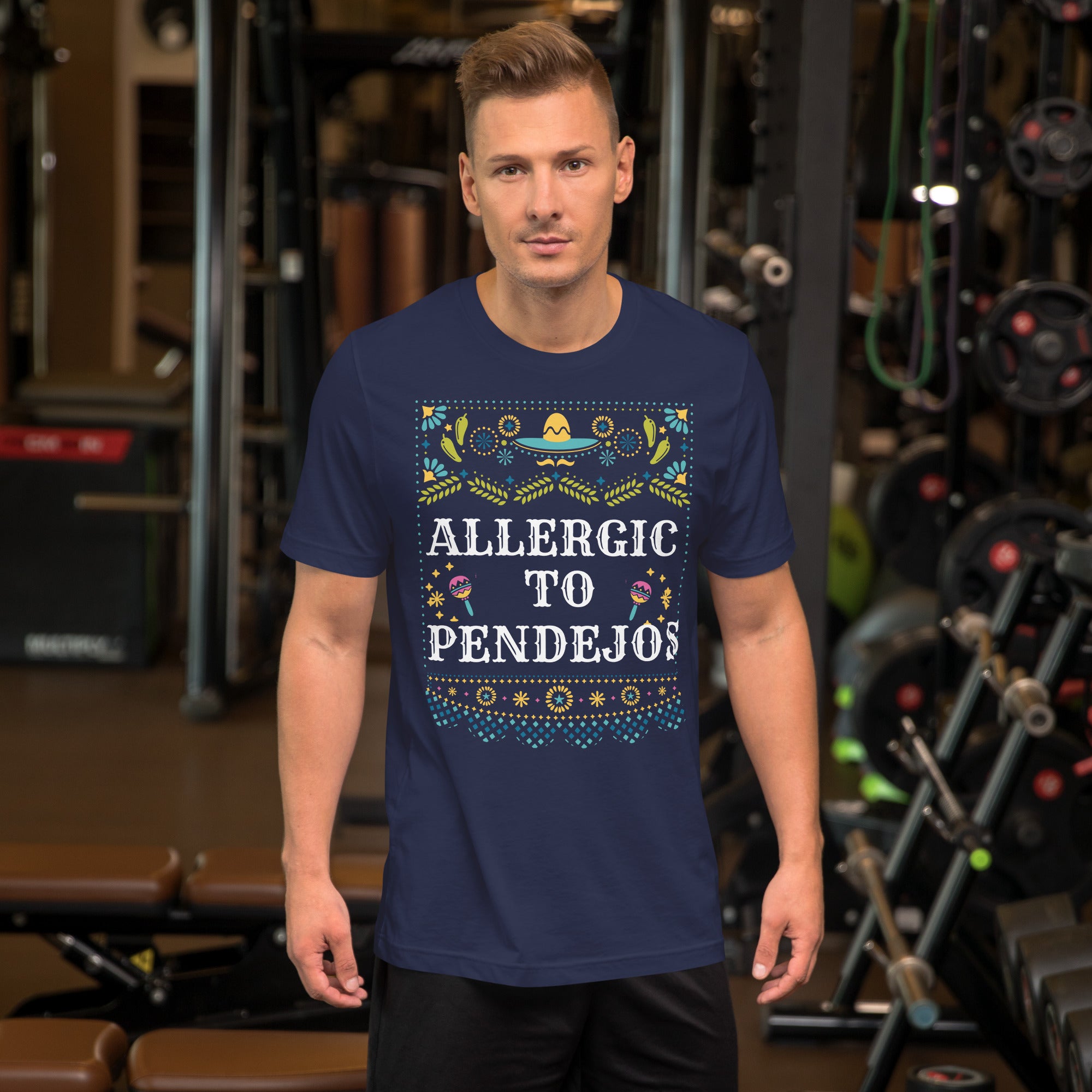 "ALLERGIC TO PENDEJOS” Unisex t-shirt